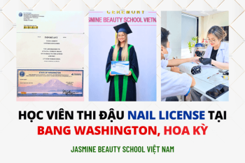 Chúc mừng học viên Jasmine thi đậu Nail Technician License tại bang Washington – Hoa Kỳ