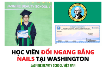 Chúc mừng học viên Jasmine được đổi ngang Nail License tại bang Washington – Một trường hợp đặc biệt sau khi bang thay đổi quy định