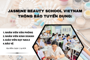 TUYỂN DỤNG NHÂN SỰ CHI NHÁNH MỚI - JASMINE BEAUTY SCHOOL VIỆT NAM