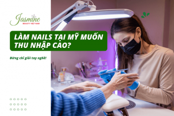 Làm Nails tại Mỹ muốn thu nhập cao? Đừng chỉ giỏi tay nghề!