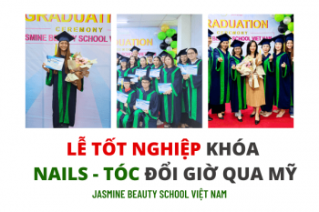 Chúc mừng khóa Nails và Cosmetology Đổi Giờ Học qua Mỹ tốt nghiệp và sẵn sàng chinh phục thị trường thẩm mỹ tại Mỹ!