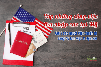 Top những công việc thu nhập cao tại Mỹ – Gợi ý cho người Việt chuẩn bị sang Mỹ làm việc & định cư